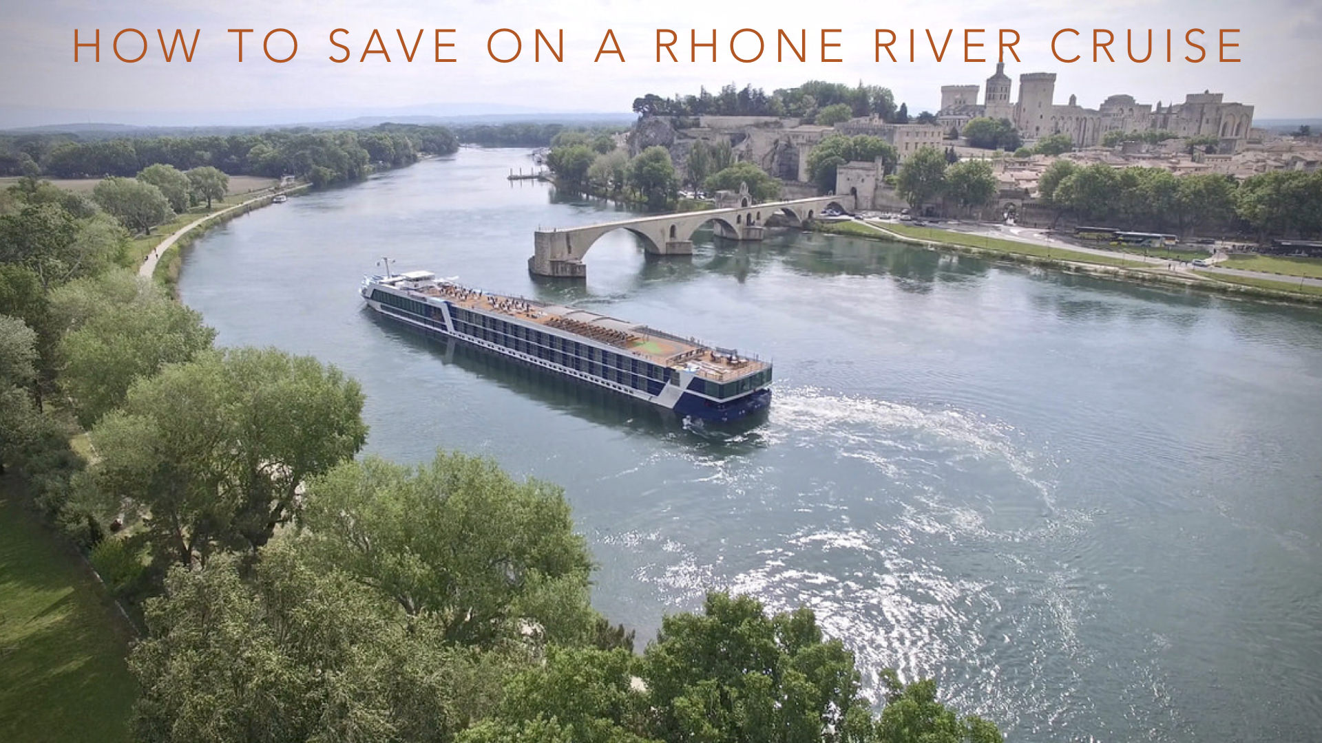 How to save on a Rhone River cruise