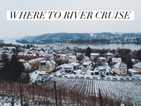 Where to River Cruise
